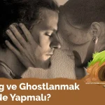 Ghosting Nedir